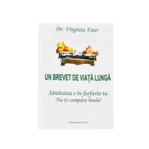 Carte Un brevet de viata lunga - Dr. Virginia Faur