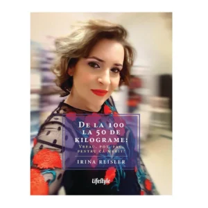 De la 100 la 50 de kilograme de Irina Reisler - Ed. Trei