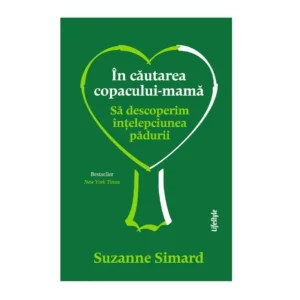 In cautarea copacului-mama de Suzanne Simard - Ed. Trei