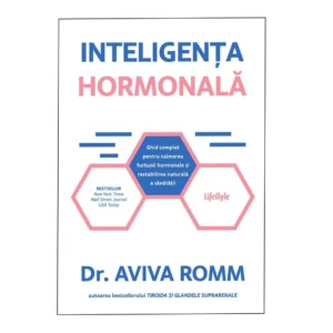 Inteligenta hormonala de Dr. Aviva Romm - Ed. Trei
