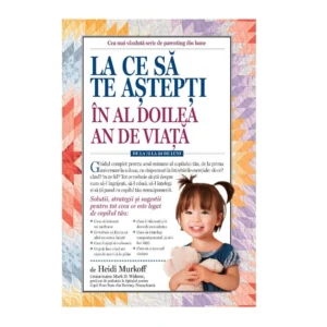 La ce sa te astepti in al doilea an de viata de Heidi Murkoff - Ed. Trei