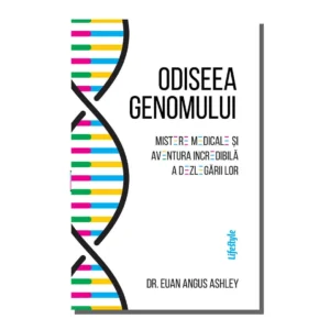 Odiseea genomului de Dr. Euan Angus Ashley - Ed. Trei